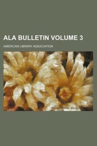 Cover of ALA Bulletin Volume 3