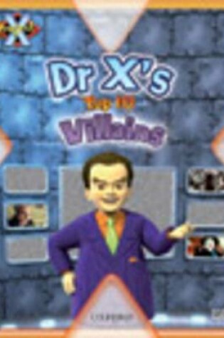 Cover of Project X: Heroes and Villains: Dr X's Top Ten Villains