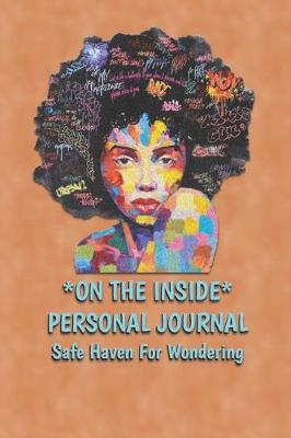 Book cover for On The Inside Personal Journal Safe Haven For Wondering