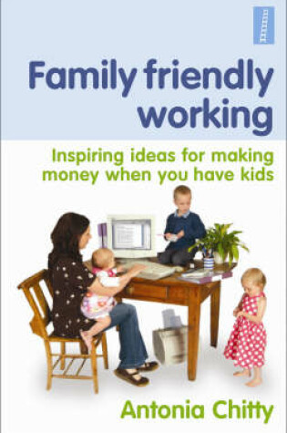 Cover of Family Friendly Working