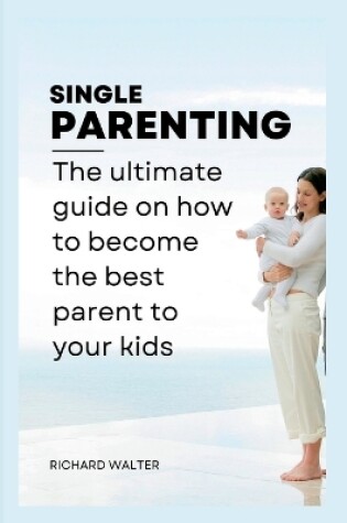 Cover of Single Parenting