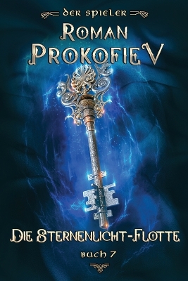 Book cover for Die Sternenlicht-Flotte (Der Spieler Buch 7)