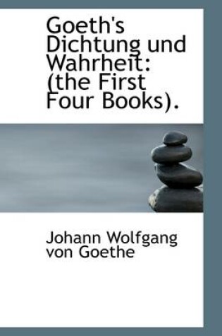 Cover of Goeth's Dichtung Und Wahrheit