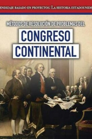 Cover of Métodos de Resolución de Problemas del Congreso Continental (Problem-Solving Methods of the Continental Congress)