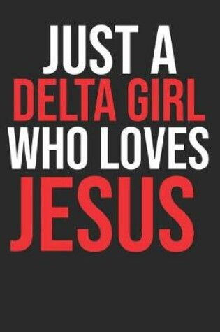 Cover of Just A Delta Girl Who Loves Jesus