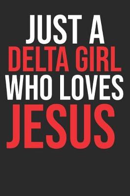 Cover of Just A Delta Girl Who Loves Jesus