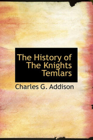 Cover of The History of the Knights Temlars