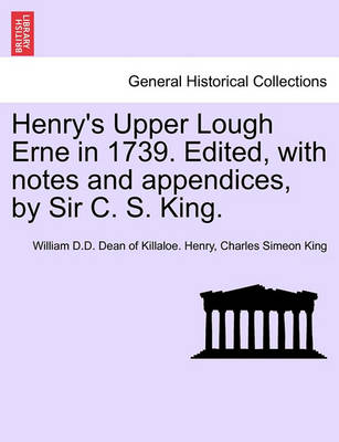 Book cover for Henry's Upper Lough Erne in 1739. Edited, with Notes and Appendices, by Sir C. S. King.