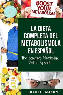 Book cover for La dieta completa del Metabolismo En español/ The Complete Metabolism Diet In Spanish