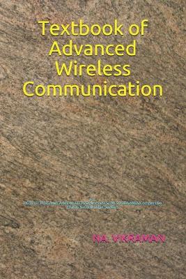 Book cover for Textbook of Advanced Wireless Communication