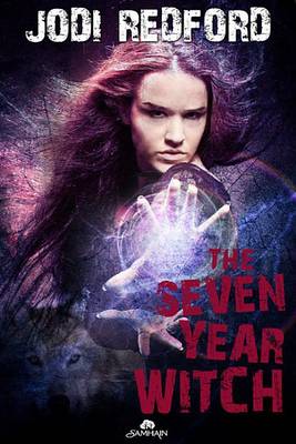 The Seven Year Witch by Jodi Redford