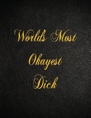 Book cover for World's Most Okayest Dick