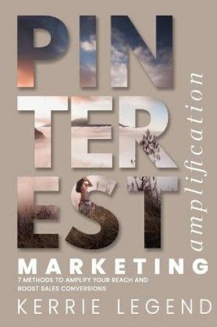 Cover of Pinterest Marketing Amplification