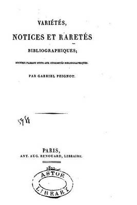 Book cover for Varietes, notices et raretes bibliographiques, recueil faisant suite aux Curiosites bibliographiques