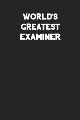 Book cover for World's Greatest Examiner