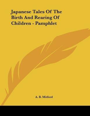 Book cover for Japanese Tales of the Birth and Rearing of Children - Pamphlet