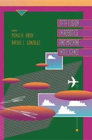 Cover of Data Fusion in Robotics & Machine Intelligence