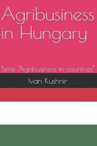 Cover of Agribusiness in Hungary