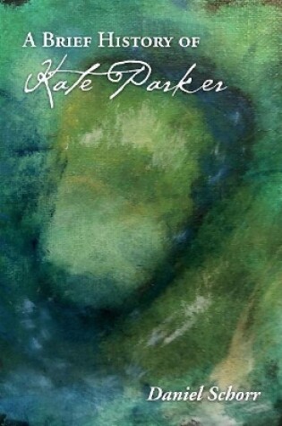 Cover of A Brief History of Kate Parker