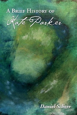 Book cover for A Brief History of Kate Parker