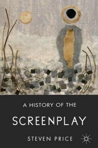 Cover of A History of the Screenplay
