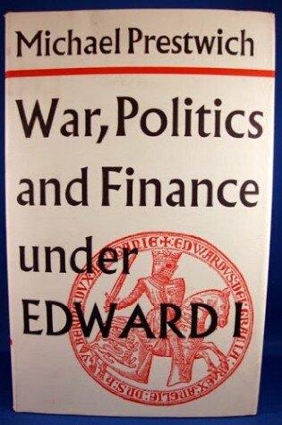 Cover of War, Politics, and Finance Under Edward I