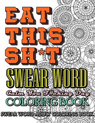 Book cover for Eat This Sh*t