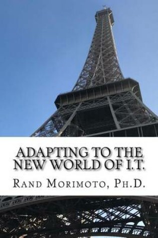 Cover of Adapting to the New World of I.T.