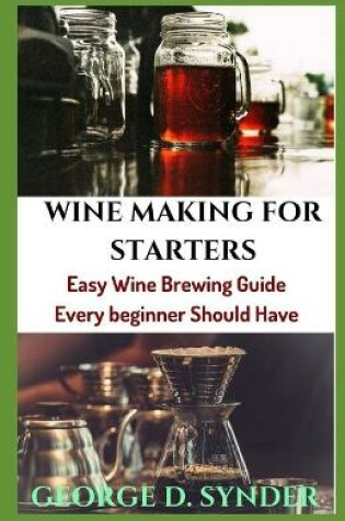 Cover of Wine Making for Starters