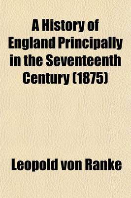 Book cover for A History of England Principally in the Seventeenth Century (1875)
