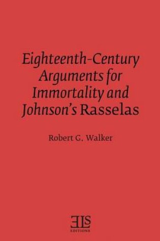 Cover of Eighteenth-Century Arguments for Immortality and Johnson's Rasselas