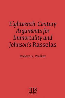 Book cover for Eighteenth-Century Arguments for Immortality and Johnson's Rasselas