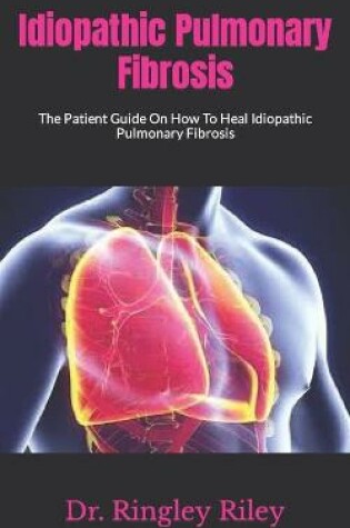 Cover of Idiopathic Pulmonary Fibrosis