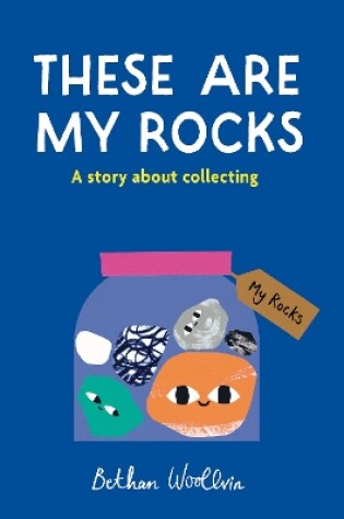 Cover of These Are My Rocks