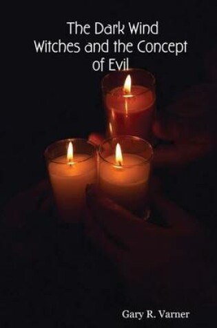 Cover of The Dark Wind Witches and the Concept of Evil