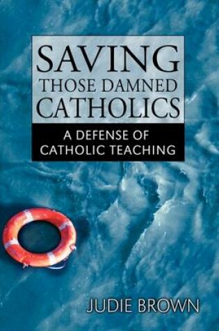 Cover of Saving Those Damned Catholics