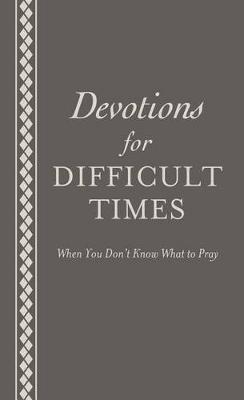 Book cover for Devotions for Difficult Times