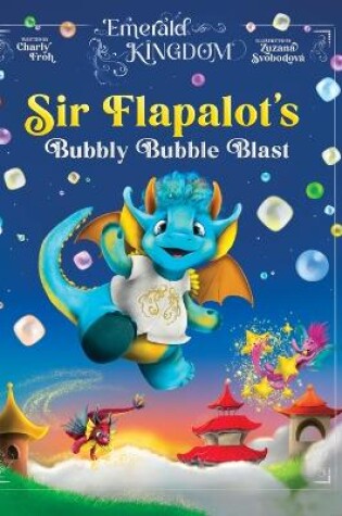 Cover of Sir Flapalot's Bubbly Bubble Blast