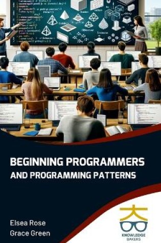 Cover of Beginning Programmers and Programming Patterns