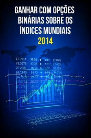 Cover of Ganhar Com Opcoes Binarias Sobre OS Indices Mundiais