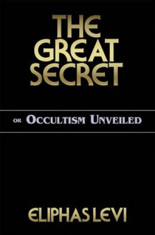 Cover of The Great Secret or Occultism Unveiled