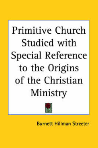 Cover of Primitive Church Studied with Special Reference to the Origins of the Christian Ministry (1929)