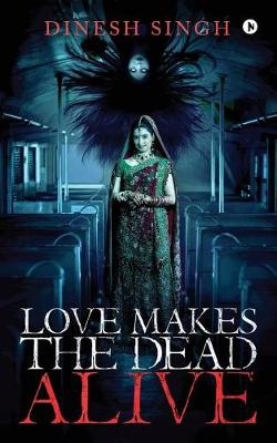 Book cover for Love Makes the Dead Alive