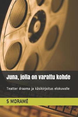 Book cover for Juna, jolla on varattu kohde