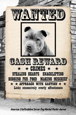 Book cover for American Staffordshire Terrier Dog Wanted Poster Journal