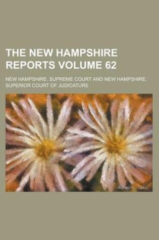 Cover of The New Hampshire Reports Volume 62