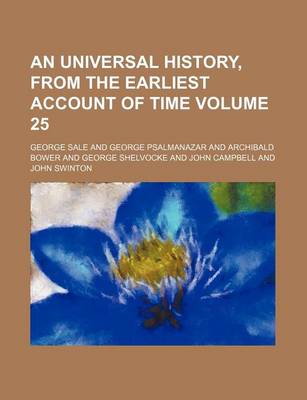 Book cover for An Universal History, from the Earliest Account of Time Volume 25