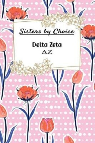 Cover of Sisters by Choice Delta Zeta