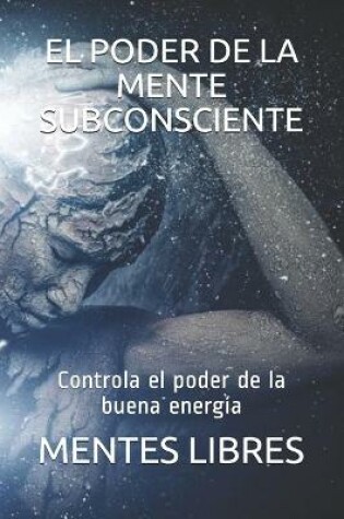 Cover of El Poder de la Mente Subconciente