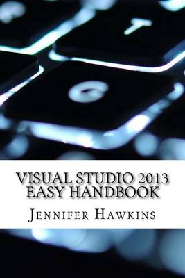 Book cover for Visual Studio 2013 Easy Handbook